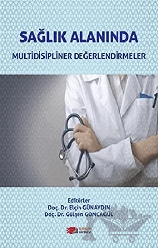 Sağlık Alanında Multidisipliner Değerlendirmeler – Elçin Günaydın, Gülşen Goncagül – Berikan Yayınevi kitap kapağı