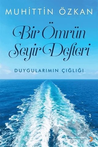 Bir Ömrün Seyir Defteri – Muhittin Özkan – Cinius Yayınları kitap kapağı