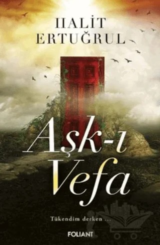 Aşk-ı Vefa – Halit Ertuğrul – Foliant Yayınları kitap kapağı