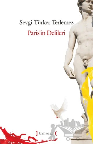 Paris’in Delileri – Sevgi Türker Terlemez – Kırmızı Yayınları kitap kapağı