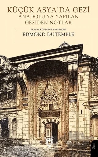 Küçük Asya’da Gezi Anadolu’ya Yapılan Geziden Notlar – Edmond Dutemple – Dorlion Yayınları kitap kapağı