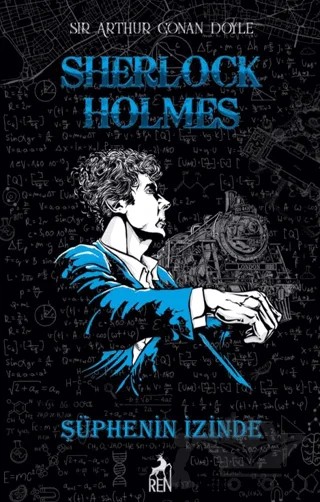 Sherlock Holmes Şüphenin İzinde – Sir Arthur Conan Doyle – Ren Kitap kitap kapağı