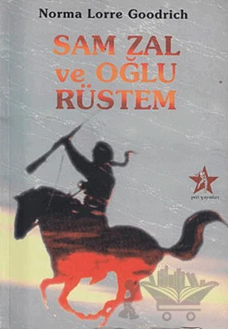 Sam Zal ve Oğlu Rüstem – Norma Lorre Goodrich – Peri Yayınları kitap kapağı