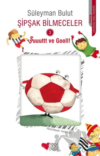 Şipşak Bilmeceler 3 - Şuuuttt ve Gooll! – Süleyman Bulut – Can Çocuk Yayınları kitap kapağı