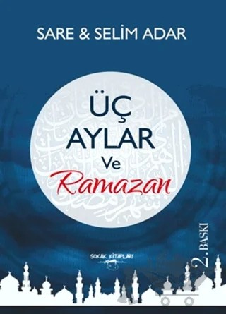 Üç Aylar ve Ramazan – Sare Adar, Selim Adar – Sokak Kitapları Yayınları kitap kapağı