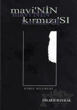 Mavi’nin Kırmızısı – Dilşer Baykal – Artshop Yayıncılık kitap kapağı