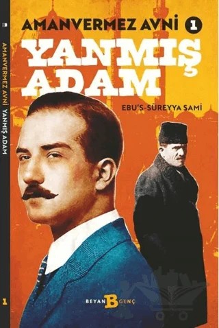 Yanmış Adam - Amanvermez Avni 1 – Ebu's Süreyya Sami – Beyan Yayınları kitap kapağı