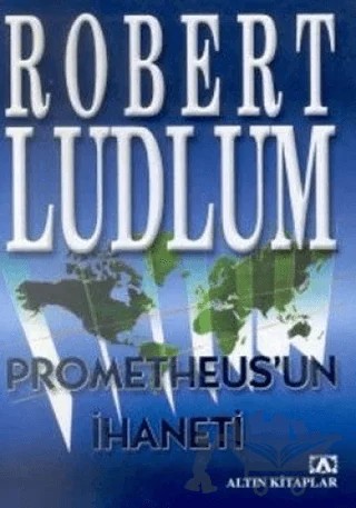 Prometheus'un İhaneti – Robert Ludlum – Altın Kitaplar kitap kapağı