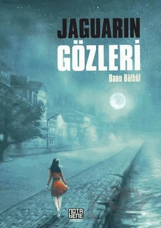 Jaguarın Gözleri – Banu Bülbül – Nota Bene Yayınları kitap kapağı