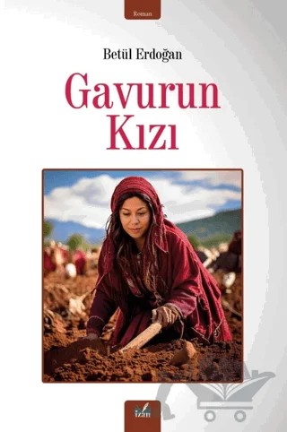 Gavurun Kızı – Betül Erdoğan – İzan Yayıncılık kitap kapağı