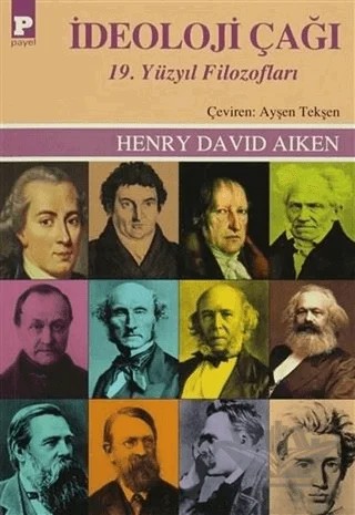 İdeoloji Çağı 19. Yüzyıl Filozofları – Henry David Aiken – Payel Yayınları kitap kapağı