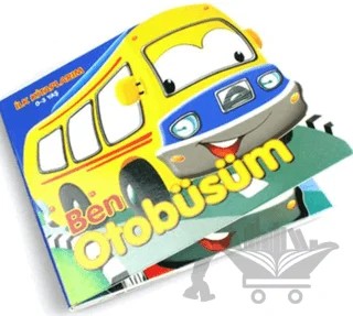 Ben Otobüsüm - İlk Kitaplarım – Abdulkerim Öztürk – Tiny Kids kitap kapağı