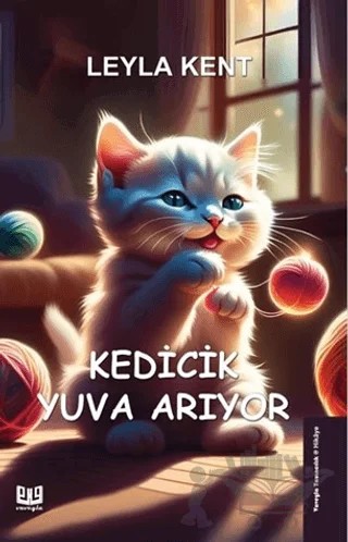 Kedicik Yuva Arıyor – Leyla Kent – Vaveyla Yayıncılık kitap kapağı