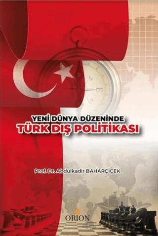 Yeni Dünya Düzeninde Türk Dış Politikası – Abdulkadir Baharçiçek – Orion Kitabevi kitap kapağı