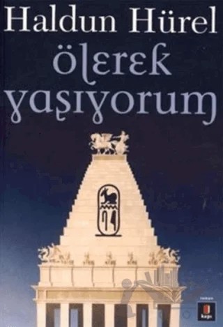 Ölerek Yaşıyorum – Haldun Hürel – Kapı Yayınları kitap kapağı