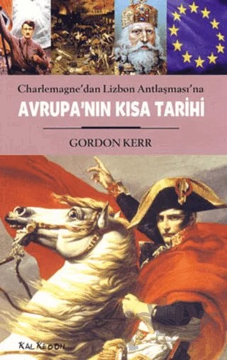 Avrupa’nın Kısa Tarihi – Gordon Kerr – Kalkedon Yayıncılık kitap kapağı