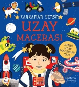 Kahraman Sensin - Uzay Macerası – Lilly Murray – İndigo Çocuk kitap kapağı