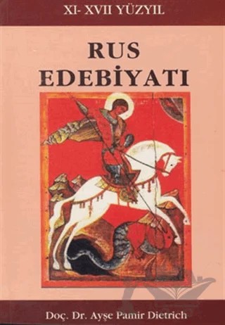 Rus Edebiyatı (11. - 17. Yüzyıl) – Ayşe Pamir Dietrich – Multilingual Yabancı Dil Yayınları kitap kapağı