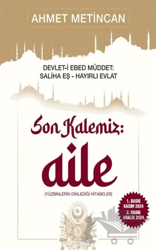 Devlet-i Ebed Müddet: Saliha Eş , Hayırlı Evlat! “Son Kalemiz Aile” – Ahmet Metincan – Ravza Yayınları kitap kapağı