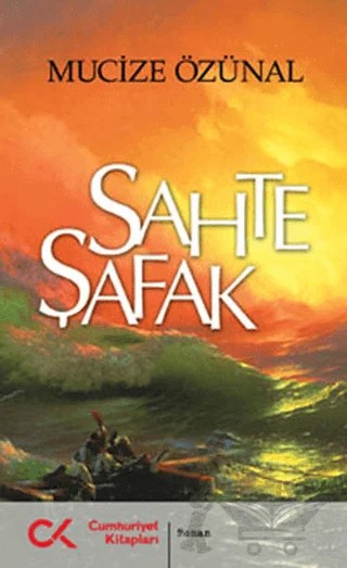 Sahte Şafak – Mucize Özünal – Cumhuriyet Kitapları kitap kapağı