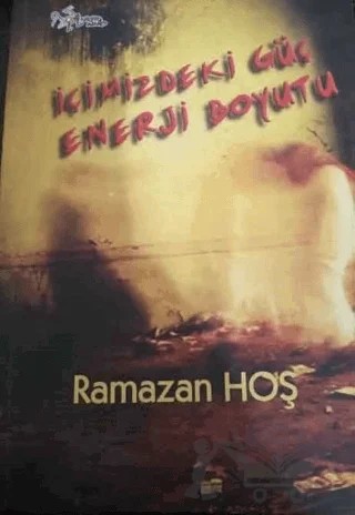 İçimizdeki Enerji Boyutu – Ramazan Hoş – Kültür Ajans Yayınları kitap kapağı