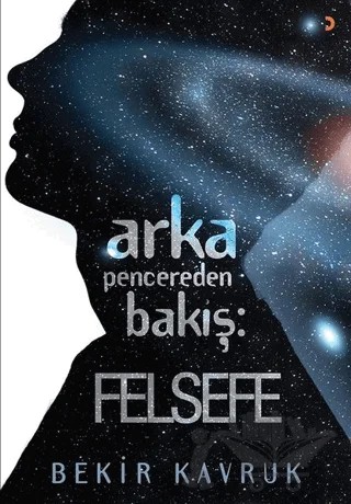 Arka Pencereden Bakış: Felsefe – Bekir Kavruk – Cinius Yayınları kitap kapağı