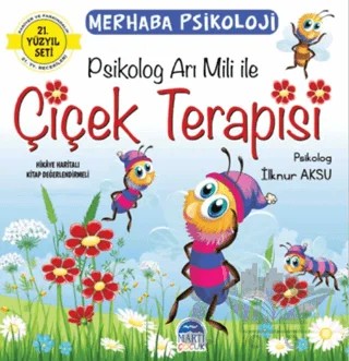 Merhaba Psikoloji - Psikolog Arı Mili ile Çiçek Terapisi – İlknur Aksu – Martı Çocuk Yayınları kitap kapağı