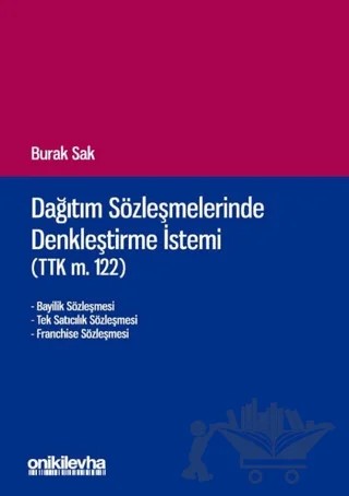Dağıtım Sözleşmelerinde Denkleştirme İstemi (TTK m.122) – Burak Sak – On İki Levha Yayınları kitap kapağı