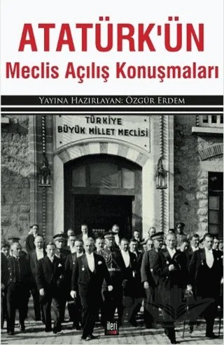 Atatürk’ün Meclis Açılış Konuşmaları – Kolektif – İleri Yayınları kitap kapağı