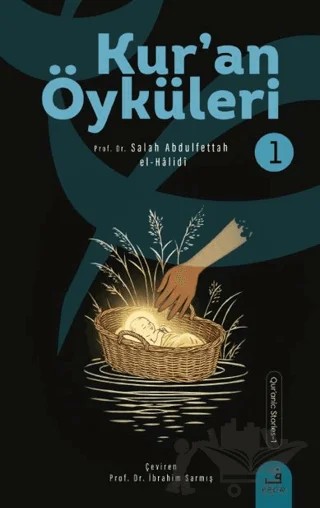 Kurʼan Öyküleri - 1 – Salâh Abdulfettâh el-Hâlidî – Fecr Yayınları kitap kapağı