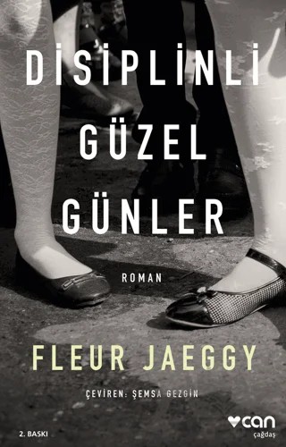 Disiplinli Güzel Günler – Fleur Jaeggy – Can Yayınları kitap kapağı