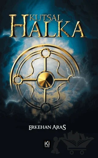 Kutsal Halka – Erkehan Aras – İki Nokta Kitabevi kitap kapağı