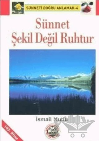 Sünnet Şekil Değil Ruhtur – İsmail Mutlu – Mutlu Yayınevi kitap kapağı
