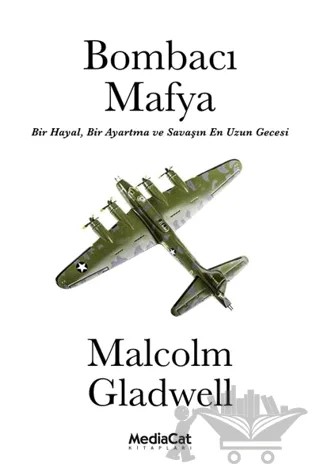 Bombacı Mafya – Malcolm Gladwell – MediaCat Kitapları kitap kapağı
