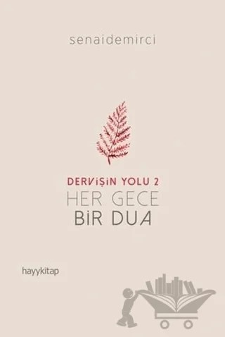 Her Gece Bir Dua - Dervişin Yolu 2 – Senai Demirci – Hayykitap kitap kapağı