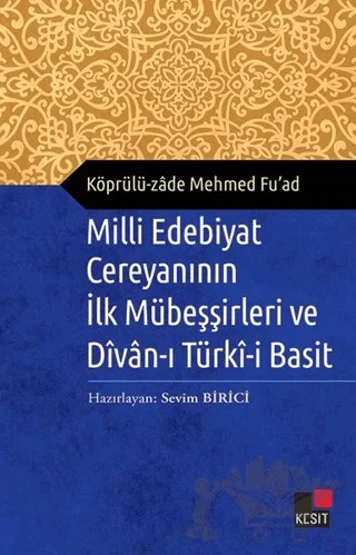 Milli Edebiyat Cereyanının İlk Mübeşşirleri ve Divan-ı Türki-i Basit – Köprülü-zade Mehmed Fuad – Kesit Yayınları kitap kapağı