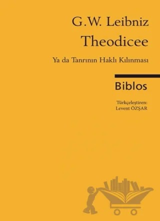 Theodicee – Gottfried Wilhelm Leibniz – Biblos Kitabevi kitap kapağı