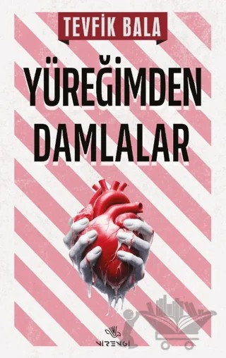 Yüreğimden Damlalar – Tevfik Bala – Nirengi Yayınları kitap kapağı