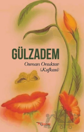 Gülzadem – Osman Onuktav – Tulpars Yayınevi kitap kapağı