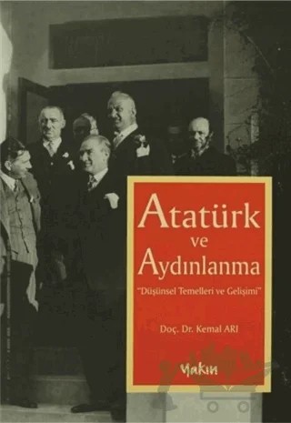 Atatürk ve Aydınlanma – Kemal Arı – Yakın Kitabevi kitap kapağı