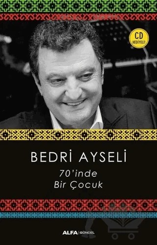 70'inde Bir Çocuk (CD Hediyeli) – Bedri Ayseli – Alfa Yayınları kitap kapağı