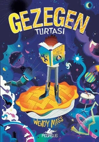 Gezegen Turtası – Wendy Mass – Pegasus Çocuk Yayınları kitap kapağı