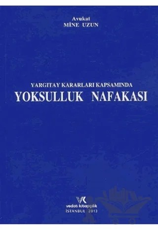 Yargıtay Kararları Kapsamında Yoksulluk Nafakası – Mine Uzun Çam – Vedat Kitapçılık kitap kapağı