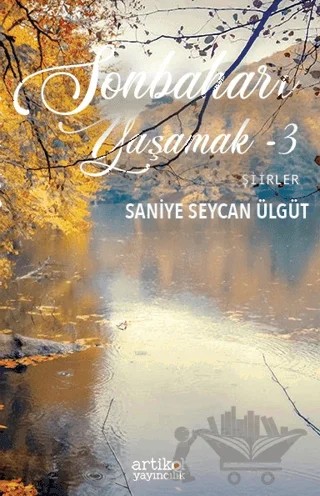 Sonbaharı Yaşamak - 3 – Saniye Seycan Ülgüt – Artikel Yayıncılık kitap kapağı
