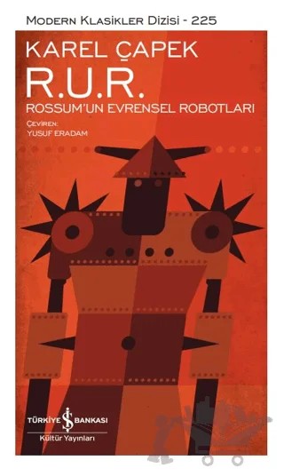 R. U. R. - Rossum’un Evrensel Robotları – Karel Çapek – İş Bankası Kültür Yayınları kitap kapağı