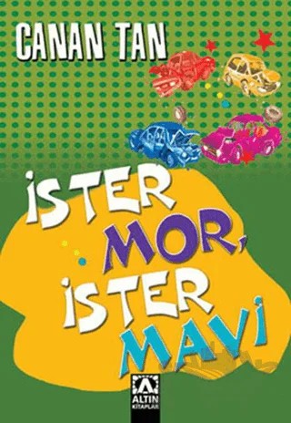 İster Mor, İster Mavi – Canan Tan – Altın Kitaplar kitap kapağı