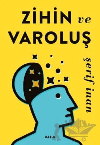 Zihin ve Varoluş – Şerif İnan – Alfa Yayınları kitap kapağı