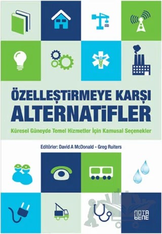 Özelleştirmeye Karşı Alternatifler – David a Mcdonald, Greg Ruiters – Nota Bene Yayınları kitap kapağı