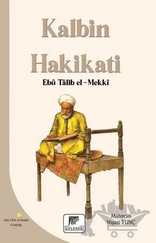 Kalbin Hakikati – Ebu Talib El-Mekki – Gelenek Yayıncılık kitap kapağı