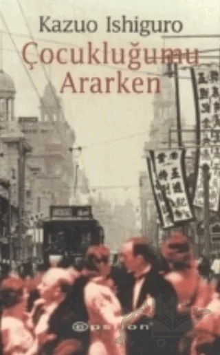 Çocukluğumu Ararken – Kazuo Ishiguro – Epsilon Yayınevi kitap kapağı